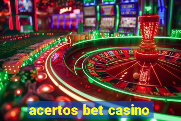 acertos bet casino